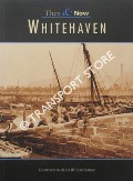 Book cover of Whitehaven Then & Now by ROUTLEDGE, Alan W.
